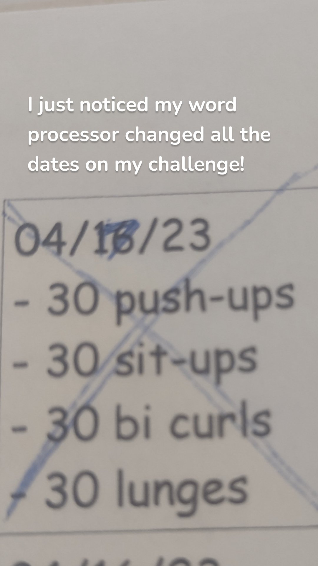 I just noticed my word processor changed all the dates on my challenge! 