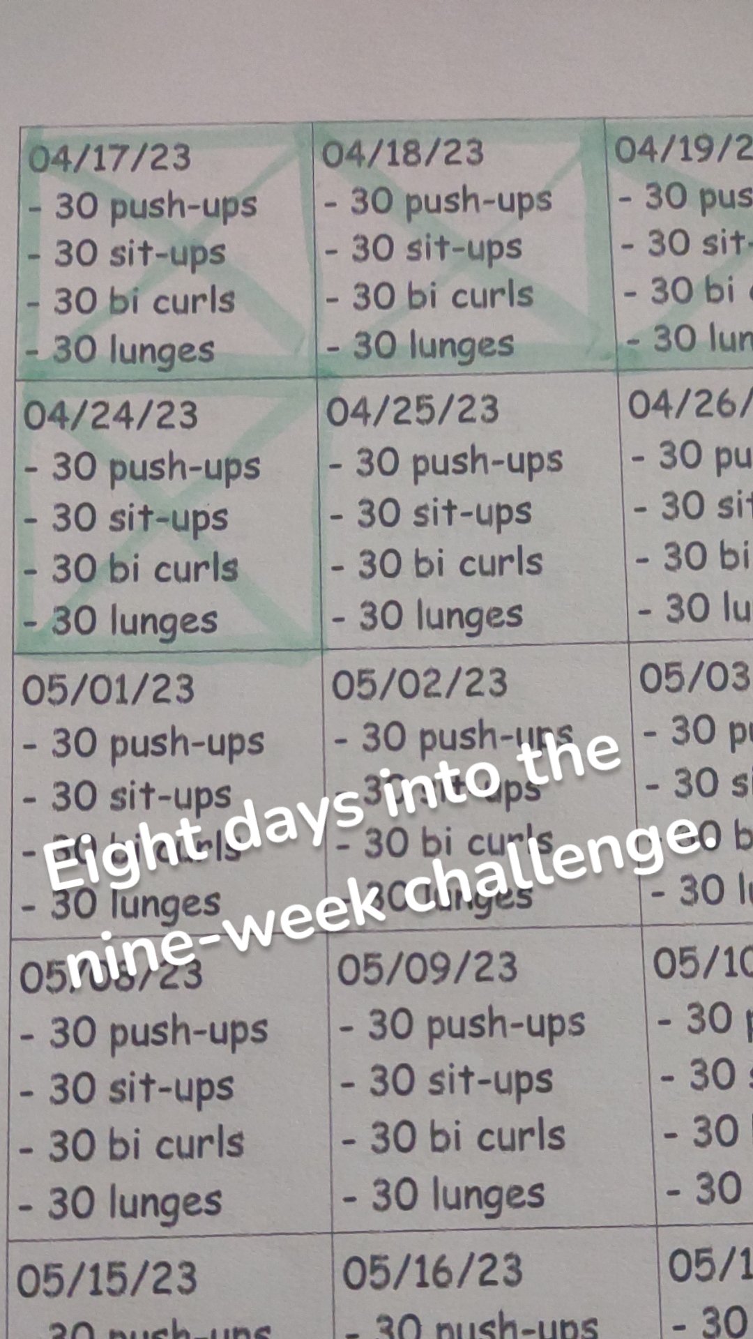 Eight days into the nine-week challenge. 